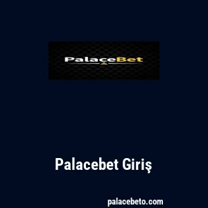 Palacebet Giriş