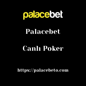 Palacebet Canlı Poker