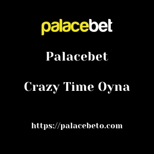 Palacebet Crazy Time Oyna