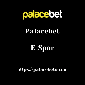 Palacebet E-Spor