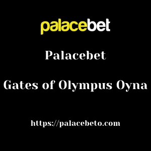 Palacebet Gates of Olympus Oyna
