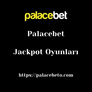 Palacebet Jackpot Oyunları