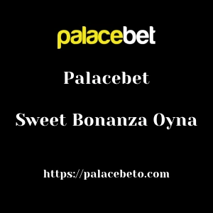 Palacebet Sweet Bonanza Oyna